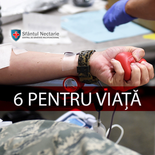 Fiți alături de noi în campania de donare de sânge “6 PENTRU VIAȚĂ”!